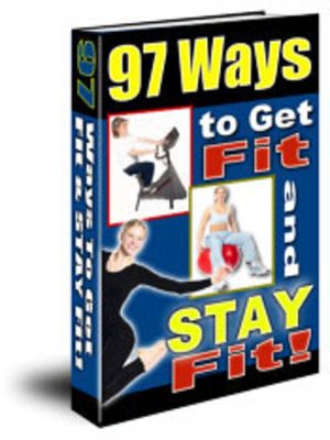 cover image of 97 Ways to Get Fit and Stay Fit